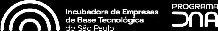 Incubadora de Empresas de Base Tecnológica de São Paulo - Programa DNA